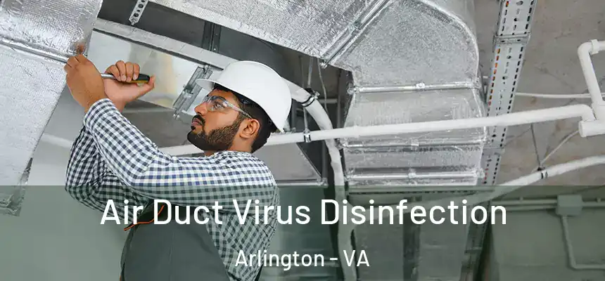Air Duct Virus Disinfection Arlington - VA