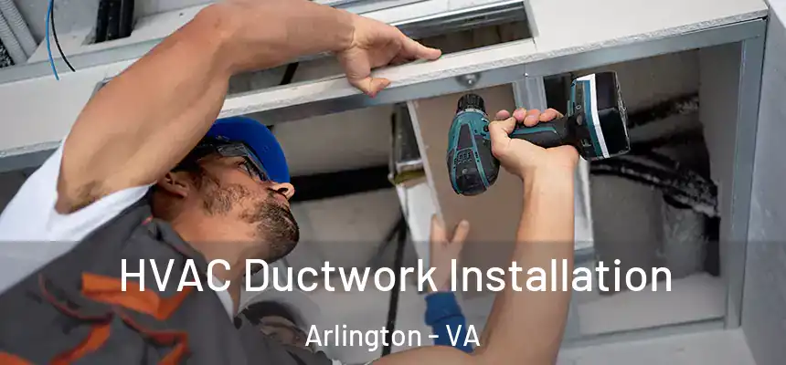  HVAC Ductwork Installation Arlington - VA